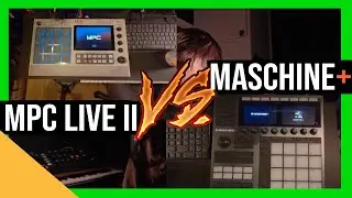 MPC Live 2 vs Maschine + | The Ultimate Comparison