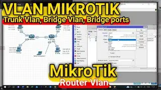 cara mudah setting vlan pada mikrotik untuk mengatasi broadcast domain | trunk vlan dan acces mode