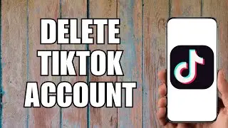 How to Delete Your Tiktok Account Permanently (2023)