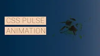 Pulse Effect using CSS Animation | CSS Keyframes Animation