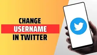 How To Change Username In Twitter