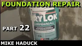 FOUNDATION REPAIR (Part 22) Mike Haduck