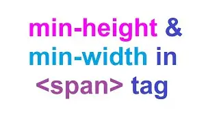 How To use min-height & min-width in a span tag