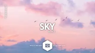 SKY - KC5 | Free Royalty Free Music No Copyright Chill Instrumental Music Free Download YouTube 2021