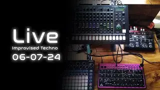 Improvised Live Techno \\ 06-07-24