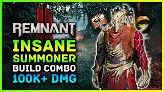 Remnant 2 - INSANE 100k+ Damage Summoner Build Combo! Skills, Items, Perks & Build Buffs