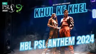 Khul Ke Khel | HBL PSL Official Anthem 2024 | #AliZafar #AimaBaig | #KhulKeKhel