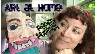 Art at Home: Paper Puppet