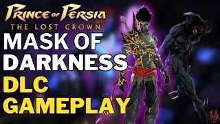 Mask of Darkness DLC: Prince of Persia the Lost Crown