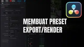 Cara Membuat Preset Render Export di DaVinci Resolve 17