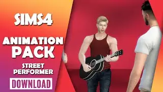 The Sims 4 Realistic Animation Pack 2 Download | Street Performer