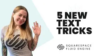 5 Squarespace Text Tricks - Fluid Engine // Squarespace Fluid Engine Text Tutorial