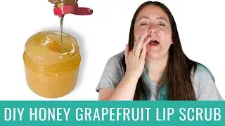 How to Make Homemade Honey Grapefruit Lip Scrub