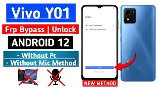 Vivo Y01 (V2118) Frp Bypass | Android 12 | Without Pc,Without Mic Method Latest method