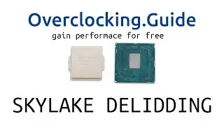 Intel Skylake delid. Delidding 6600K & 6700K + before/after temps. CPU köpfen
