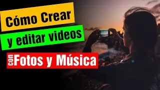 crear VIDEO con FOTOS y MUSICA de fondo en PC