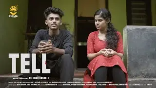 Tell Malayalam Short Film | Bilshad Basheer | Philia Films | Adil K Hussain |