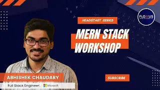 MERN Stack Workshop | By Full-Stack Engineer @ Microsoft | Head Start Series | Part - 1