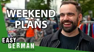 How Do Germans Spend Their Weekends? | Easy German 414