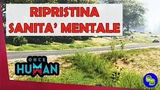 🌍 Ripristina sanità con l'Echinacea - Once Human - Tutorial
