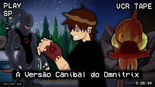 BLOODTRIX: A VERSÃO C4NIBAL DO OMNITRIX