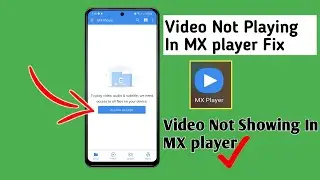 Video Not Playing In MX Player | MX Player Problem Fix | Video Not Showing Fix In MX player |