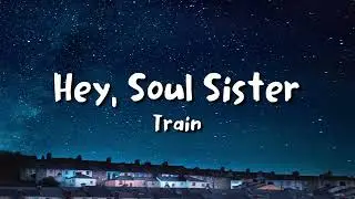 Train - Hey, Soul Sister (lyrics)