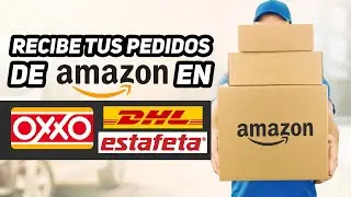 Recibe tu pedido de AMAZON MÉXICO en OXXO, DHL, ESTAFETA. // Tutorial Amazon Punto de Entrega