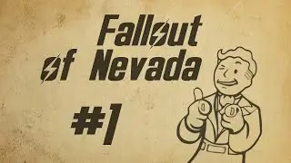 Fallout of Nevada - Часть 1