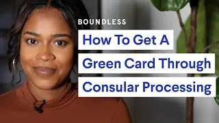 How To Get a Green Card Through Consular Processing