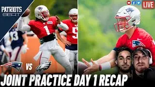 LIVE Patriots Beat: Patriots & Eagles Joint Practice Day 1 Recap