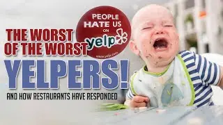 Handling Nightmare Yelpers: The worst of the worst & free food attempts