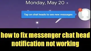 how to fix messenger chat head notification not working