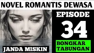 JANDA MISKIN || EPISODE 34 BONGKAR TABUNGAN || NOVEL ROMANTIS || CEO