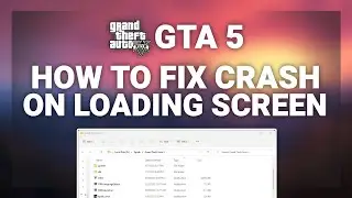 GTA 5 – How to Fix GTA 5 Crash on Loading Screen! | Complete 2024 Guide