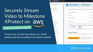 Connect Axis Cameras to a Virtual Management Server in Milestone XProtect on AWS - The Boring Lab