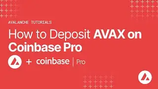 How to Deposit AVAX on Coinbase Pro | Avalanche Tutorials