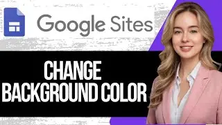 How to Change Background Color in Google Sites