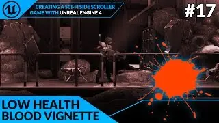 Low Health Vignette Effect - #17 Creating A SideScroller With Unreal Engine 4