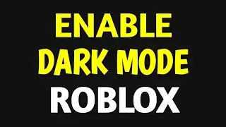 How To Enable Dark Mode On Roblox! (Roblox Dark Theme)