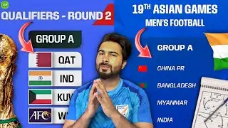 Indian Football FIFA World Cup 2026 Qualifier & Asian Games Group Analysis 2023