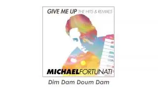 Michael Fortunati - Dim Dam Doum Dam