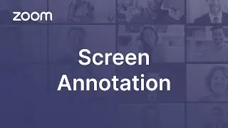 Annotating a Shared Screen on Zoom