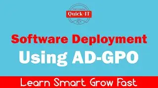 Software Deployment Using AD GPO | Quick-IT | Active Directory