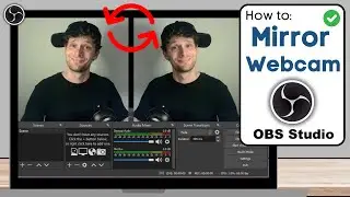 How To Mirror Webcam in OBS Studio | Flip Camera Angle