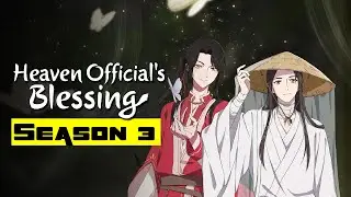 Heaven Officials Blessing Season 3 Are Xie Lian & Hua Cheng Returning?