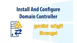 How to install Windows Server 2016 Domain Controller - Sinhala