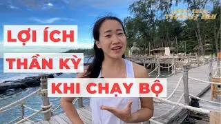 5 Lợi ích Thần Kì Khi Chạy Bộ - Tác dụng chạy bộ bạn chưa biết | Idol chạy bộ