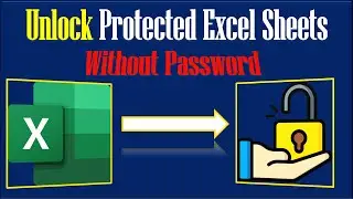 EASILY UNLOCK Protected Excel Sheets WITHOUT Password | Best Technic 2022