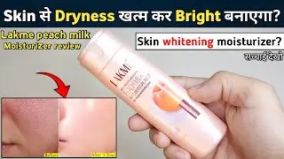 Lakme Peach Milk Vit E Moisturizer Review | lakme peach milk moisturizer | lakme moisturizer